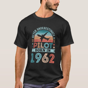Pilot born in 1962 60th Birthday Aeroplane Gift T-Shirt