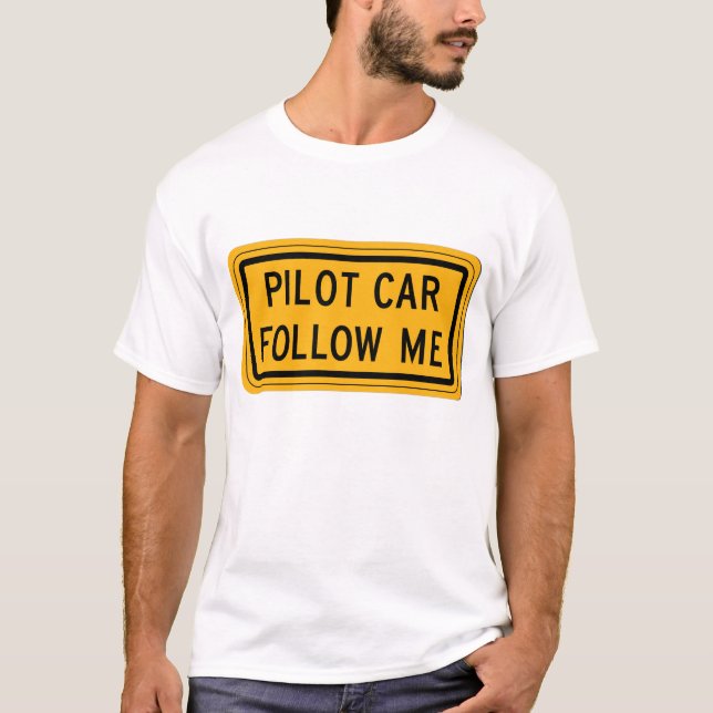 Pilot Car Follow Me T-Shirt (Front)