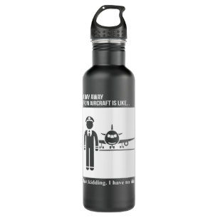 Pilot Day Away From Aircraft No Idea 710 Ml Water Bottle