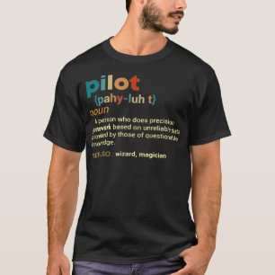 Pilot Definition  Funny Pilot T-Shirt