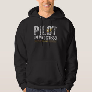 Pilot In Progress Funny Pilot & Aviation Aeroplane Hoodie