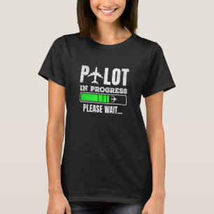 Pilot In Progress Future Pilot Aviation Aeroplane T-Shirt