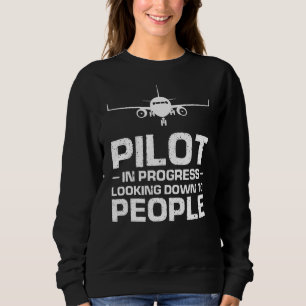 Pilot in progress looking down to people Pilot Sweatshirt