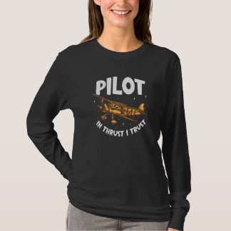 Pilot In Thrust I Trust Aviation Aviator Airplane  T-Shirt