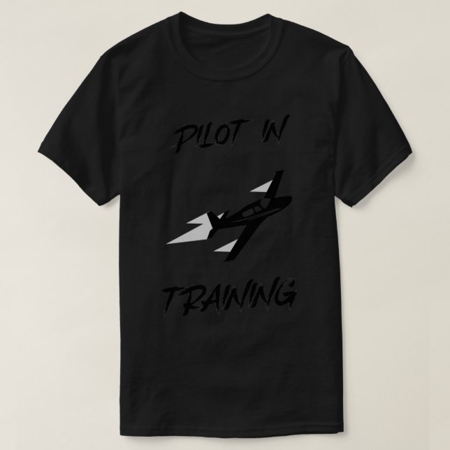 Pilot in Training 1  T-Shirt (Design Front)