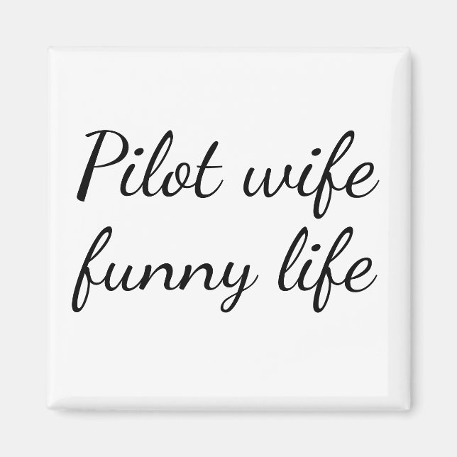 Pilot wife funny life aviation magnet (Front)