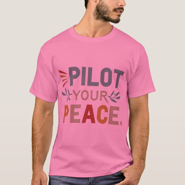 Pilot Your Peace T-Shirt (Front)