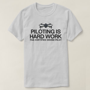 Piloting Is Hard Work™ T-Shirt (Customise It!)