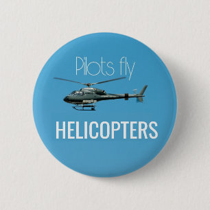 Pilots fly helicopters button