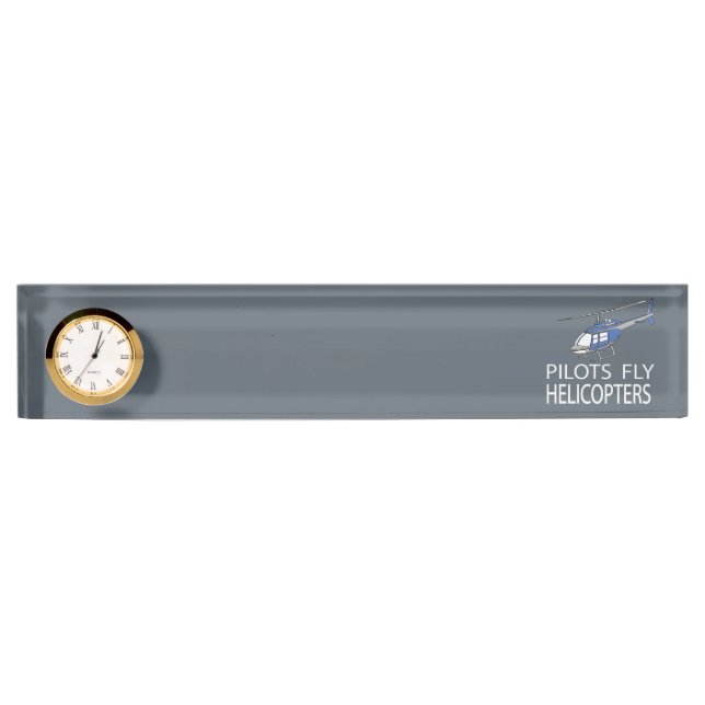 Pilots fly helicopters nameplate (Front)