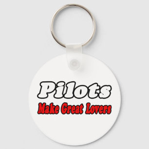 Pilots Make Great Lovers Key Ring