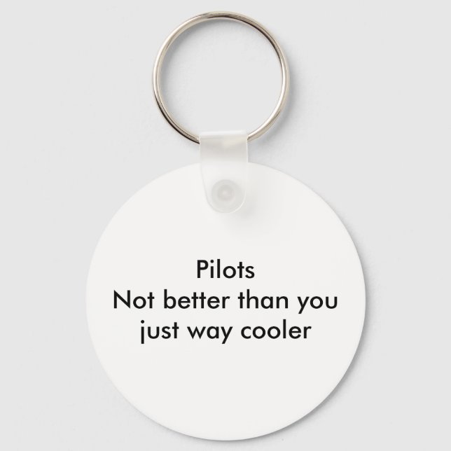 Pilots not better than you key ring (Front)
