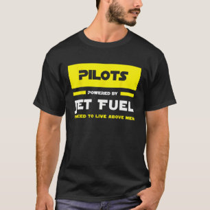 Pilots Powered By Jet Fuel Airline Helicopter Prof T-Shirt