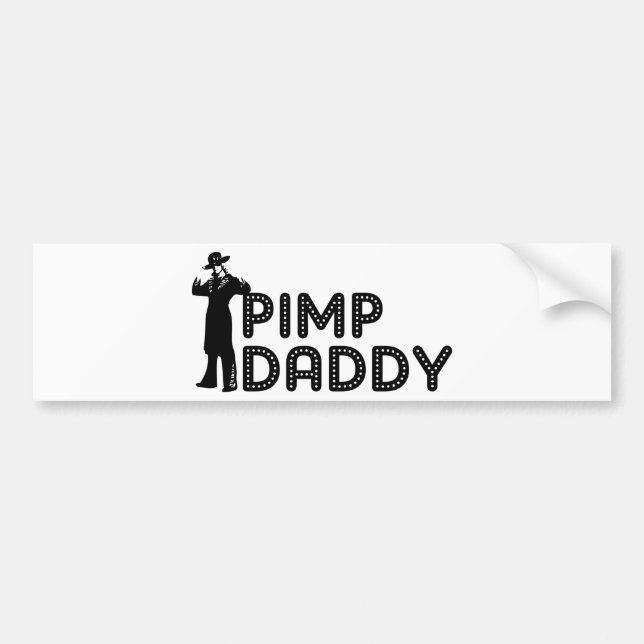 Pimp Daddy Bumper Sticker (Front)