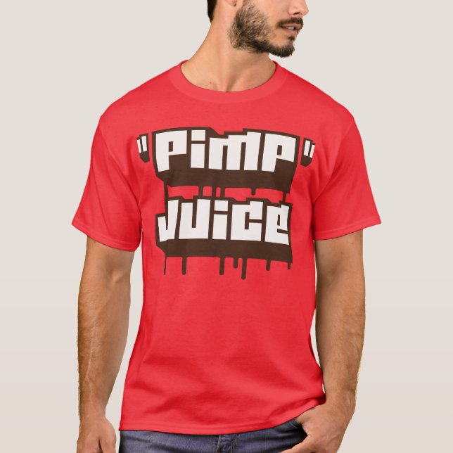 Pimp Juice -- T-Shirt (Front)