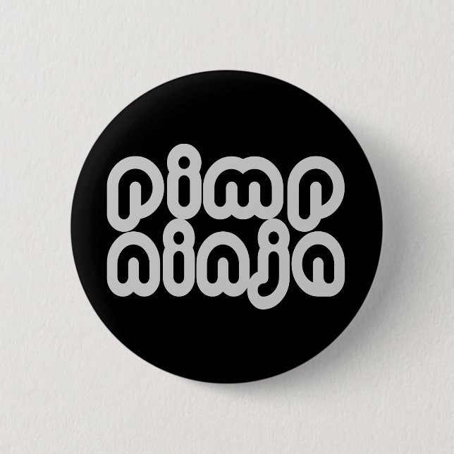 Pimp Ninja 6 Cm Round Badge (Front)