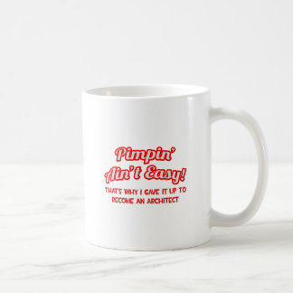 Pimpin' Ain't Easy ... Architect Coffee Mug