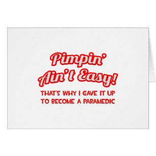 Pimpin' Ain't Easy .. Paramedic