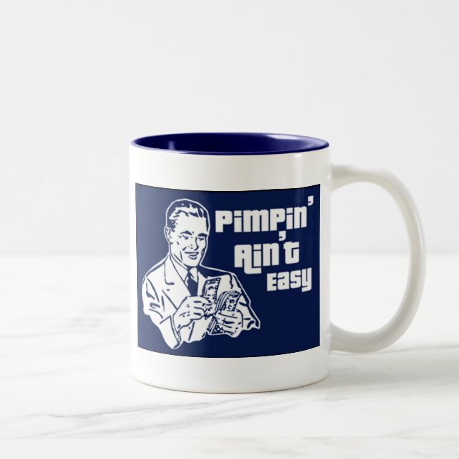Pimpin' Ain't Easy Two-Tone Coffee Mug (Right)