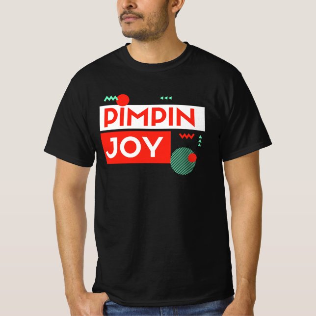 Pimpin joy T-Shirt (Front)