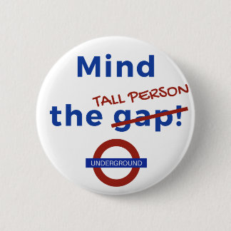 Pin badge for tall people