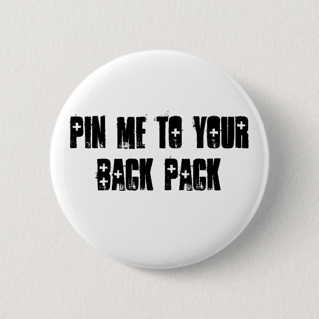 pin me to your back pack (Front)