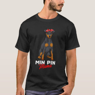 Pin Min Mama Cute Miniature Pinscher Dog Mum Women T-Shirt