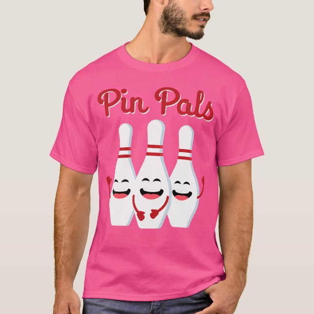 Pin Pals Cute Bowling For And T-Shirt (Front)