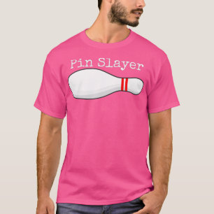 Pin Slayer Bowling Funny Graphic Strikes Turkeys T-Shirt