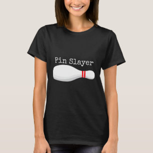 Pin Slayer Bowling Funny Graphic Strikes Turkeys T T-Shirt