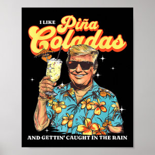 Pina Coladas Donald Trump Summer Vacation Hawaii B Poster