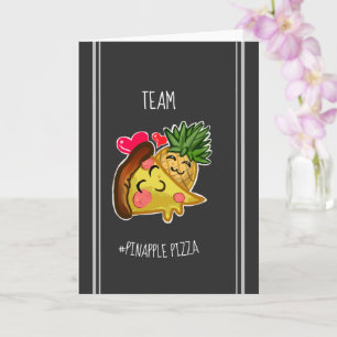 Pinapple Pizza Team Card
