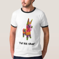 pinata, "I'd hit that"