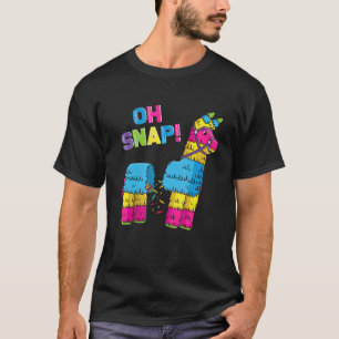 Pinata Oh Snap Cinco De Mayo Mexican Party T-Shirt