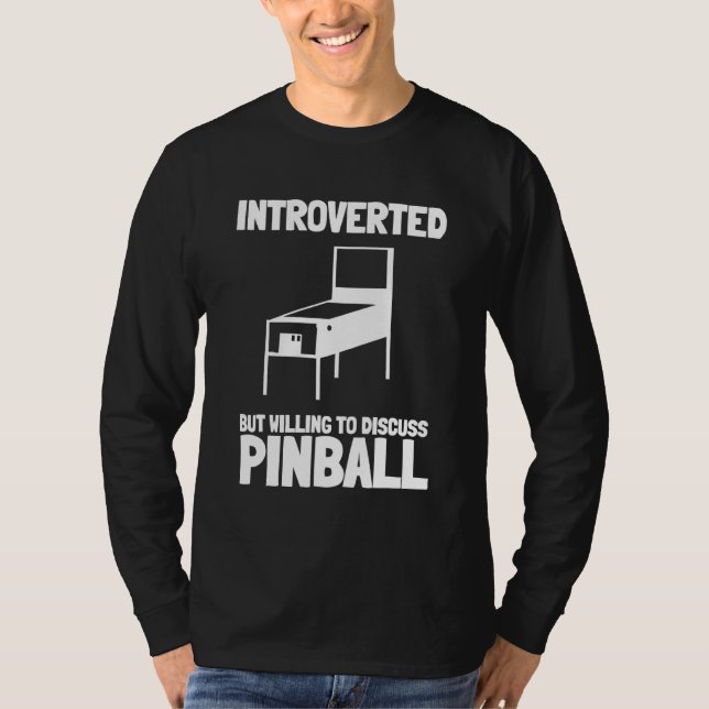Pinball Machine And Arcade Game Machine - Introver T-Shirt (Front)