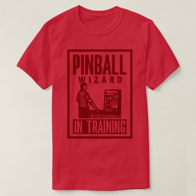 Pinball Wizard In Training 1 T-Shirt (Design Front)