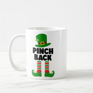 Pinch Back – Funny St. Patrick’s Day Toddler T-shi Coffee Mug