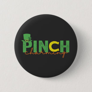 Pinch CHarming Funny St Patrick's Day Irish Gift  6 Cm Round Badge