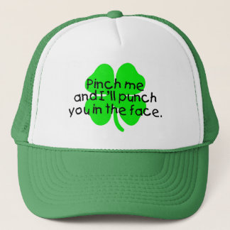 Pinch Me And I'll Punch You In The Face Trucker Hat