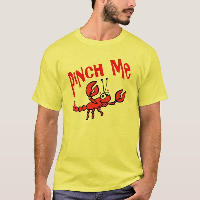 Pinch Me Crayfish Party T-Shirt (Front)