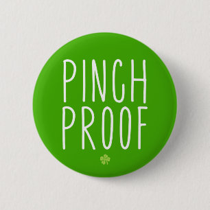 Pinch Proof. St. Patrick's Day. 6 Cm Round Badge