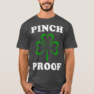 Pinch Proof St Patricks Day T-Shirt