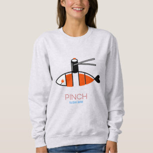Pinch sushi Bar Sweatshirt