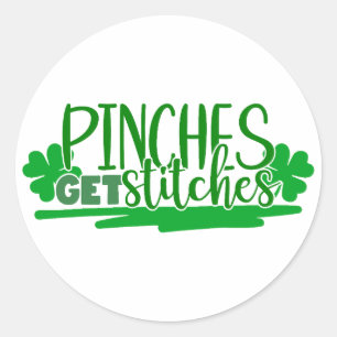 Pinches Get Stitches 🍀 Classic Round Sticker
