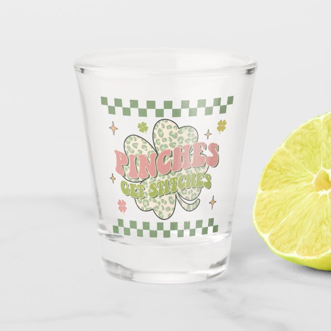 Pinches Get Stitches Shot Glass (Front)