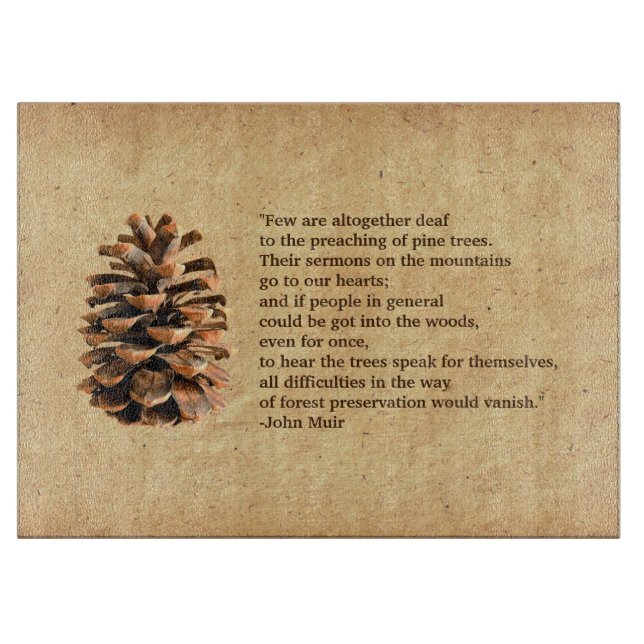 Pine Cone And John Muir Quote Cutting Board (Front)