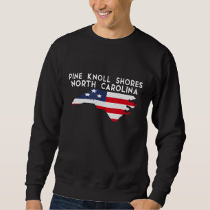 Pine Knoll Shores North Carolina USA State America Sweatshirt