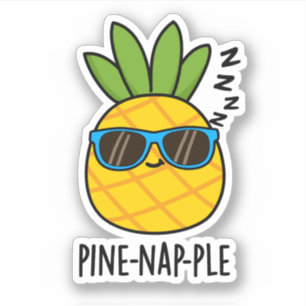 Pine-nap-ple Funny Fruit Pineapple Pun