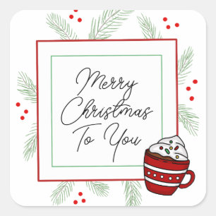 Pine Needles and Hot Cocoa Merry Christmas To You  Square Sticker