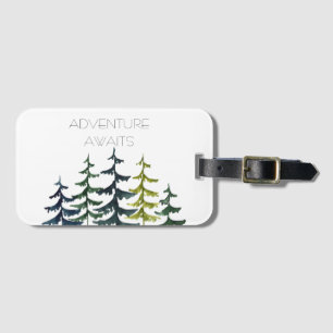 Pine Tree   Adventure Awaits     Luggage Tag